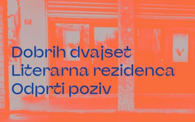 Dobrih dvajset / Literarna rezidenca / Odprt poziv
